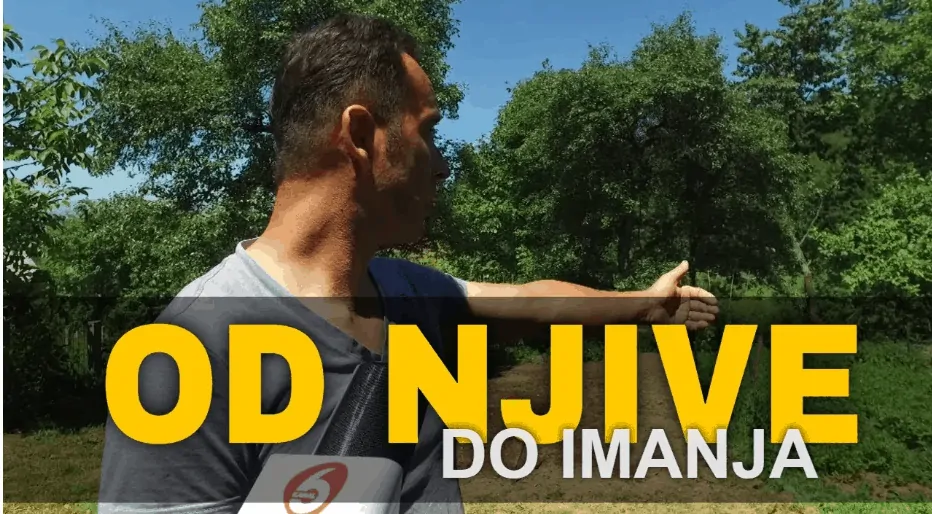 OD NJIVE DO IMANJA I BIZNISA / NIGDJE KO U BOSNI