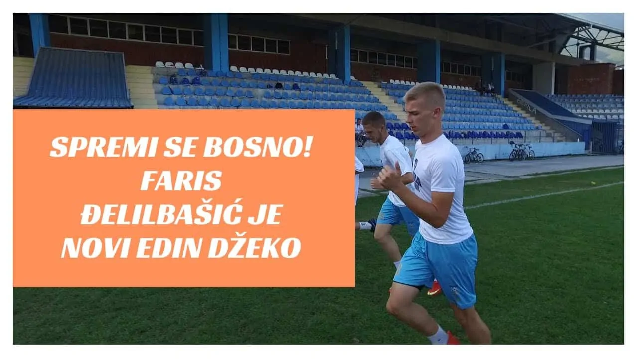 Travničanin Fatis Đelilbašić – novi Edin Džeko!