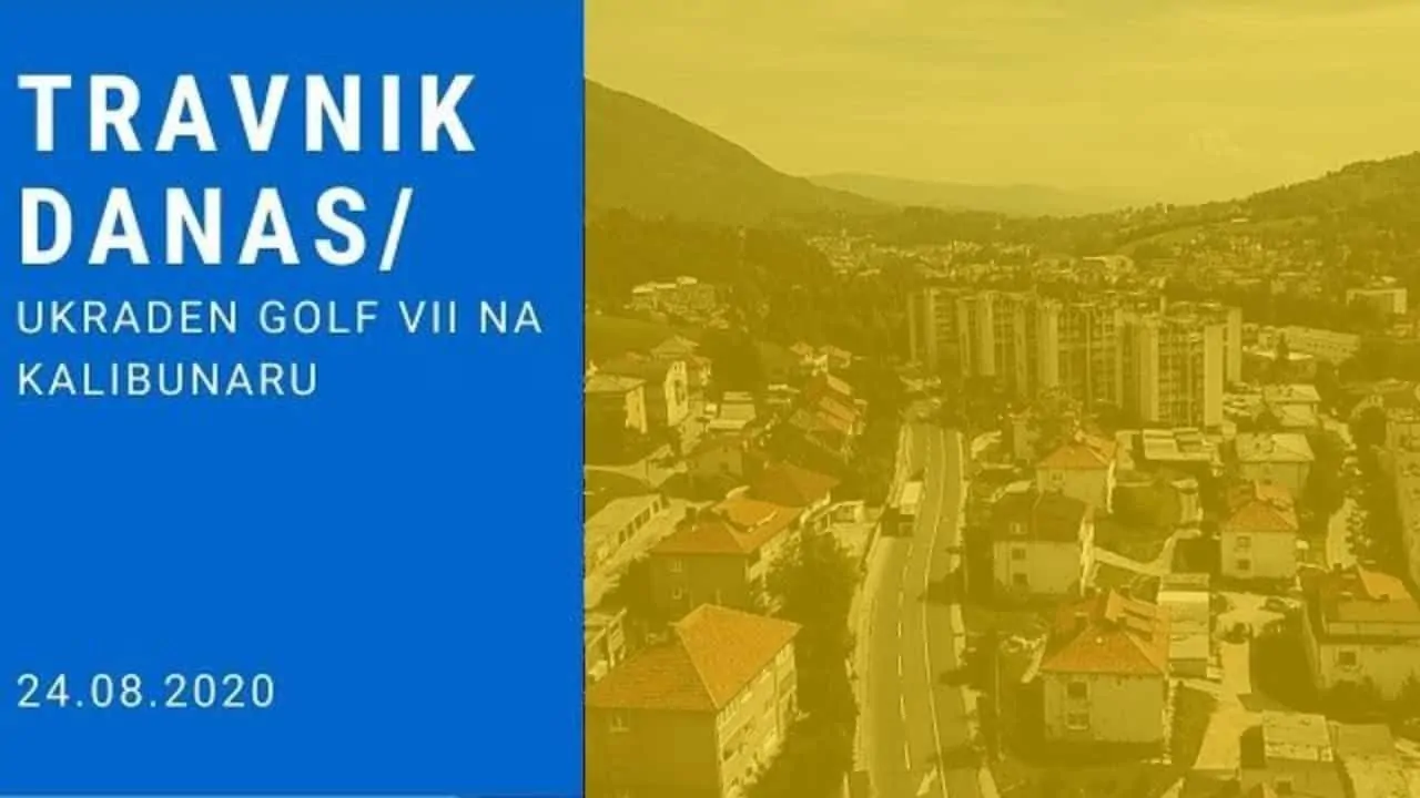 TRAVNIK DANAS / Ukraden Golf VII na Kalibunaru