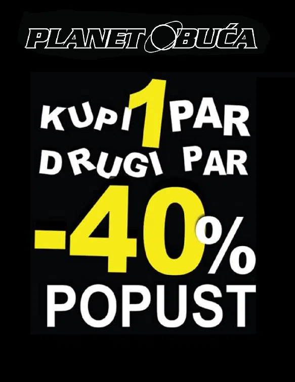 Planet obuća/ Od danas akcija kupi jedan par, drugi -40% popusta