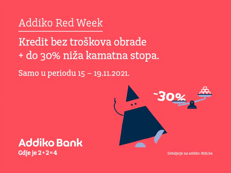 Posebna ponuda nenamjenskih kredita uz do 30% nižu kamatnu stopu / Addiko Red Week ponuda samo u periodu 15. do 19.11.2021.