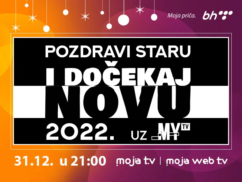 Pozdravi staru i dočekaj novu 2022. uz Moju TV!