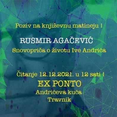 Književna matineja 'Snovopriča o životu Ive Andrića'' Rusmir Agačević