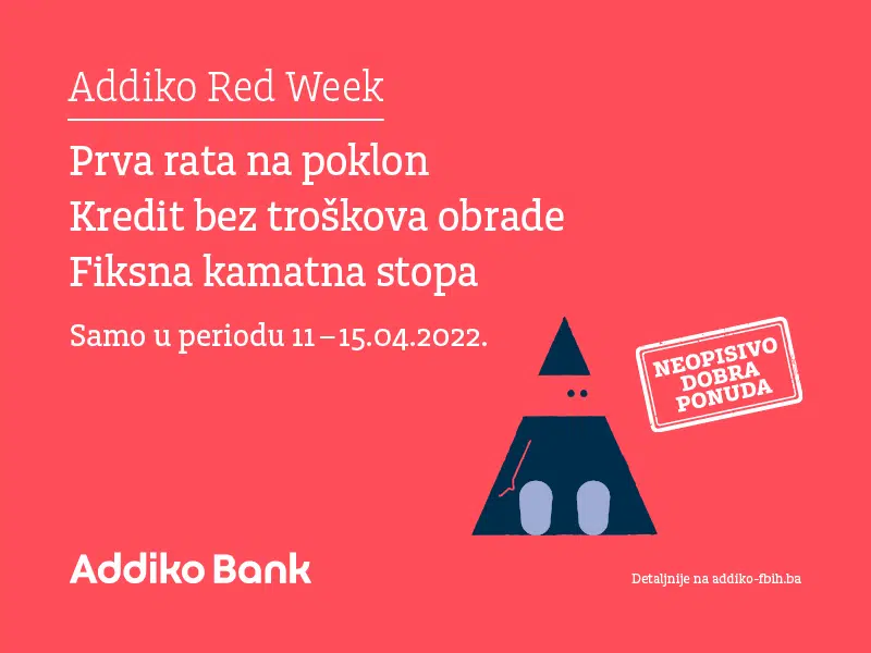 Addiko Red Week – Neopisivo dobra ponuda