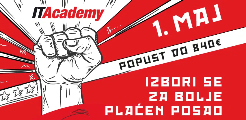 Velika prvomajska akcija na ITAcademy: Do 840€ popusta za najsavremenije IT školovanje