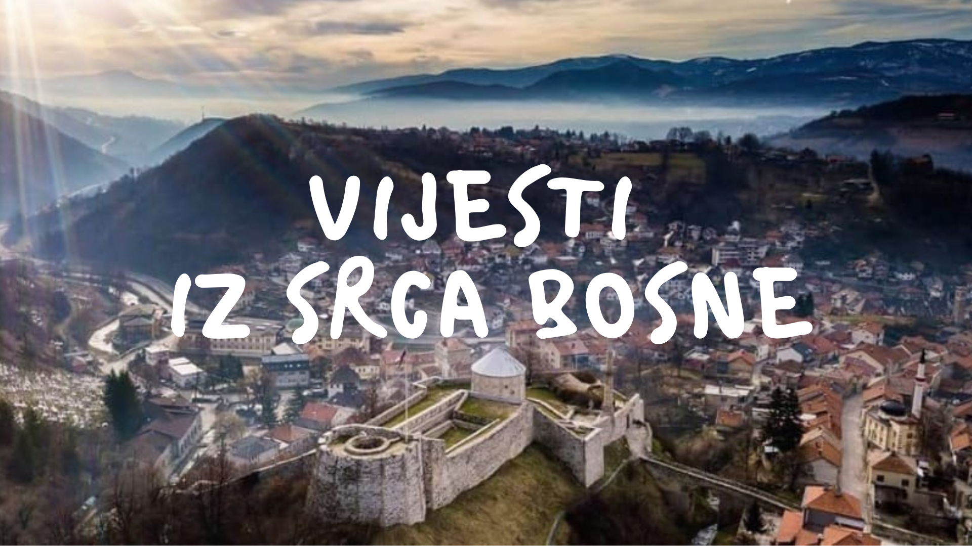 grad travnik vijesti iz srca bosne travnički portal