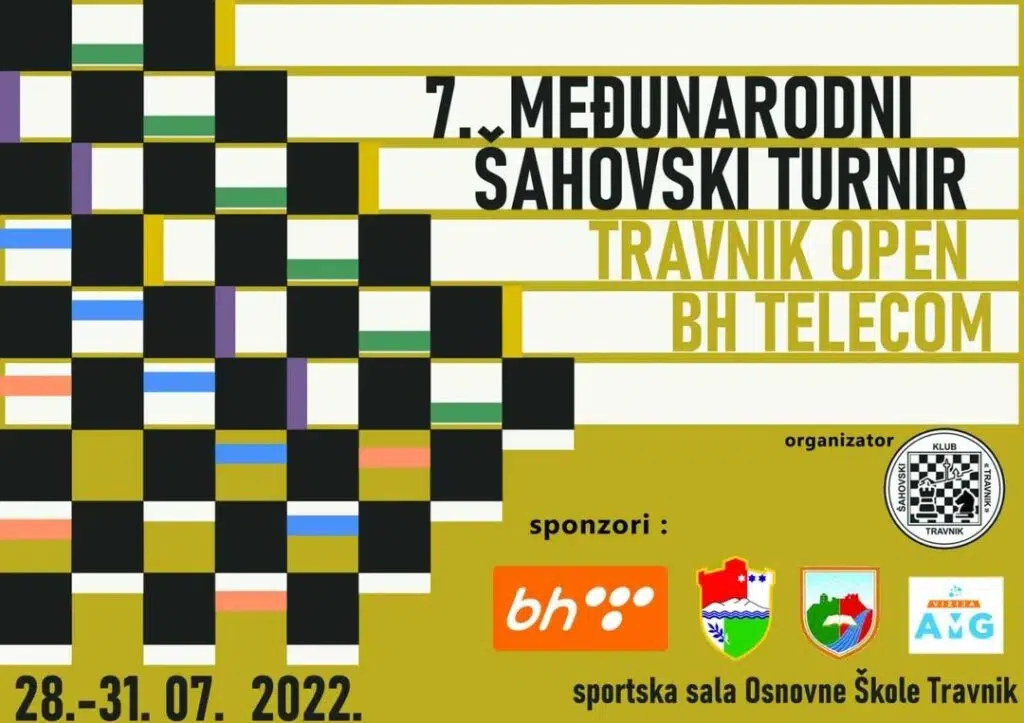 7. Međunarodni šahovski turnir “Travnik open BH Telecom 2022.”