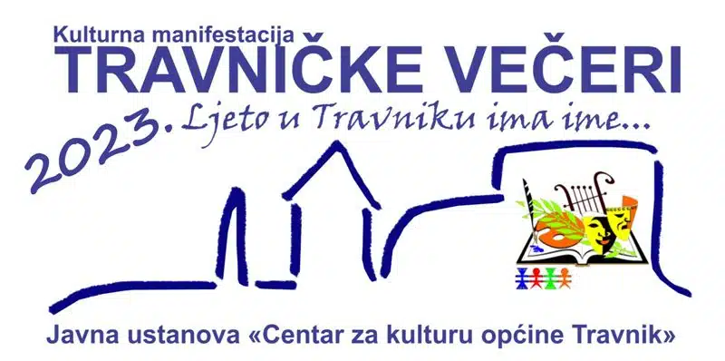 Javni poziv za učešće u programu Kulturne manifestacije “17. TRAVNIČKE VEČERI”