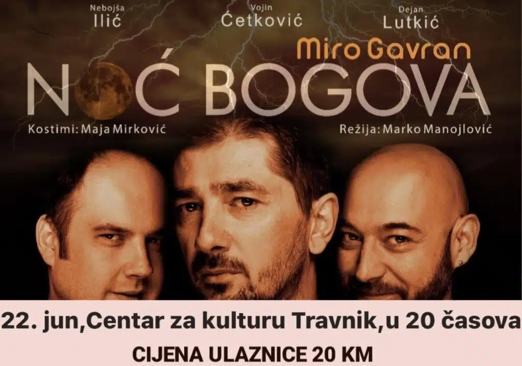Velika glumačka imena stižu u Travnik/ Predstava “Noć Bogova” 22. juna