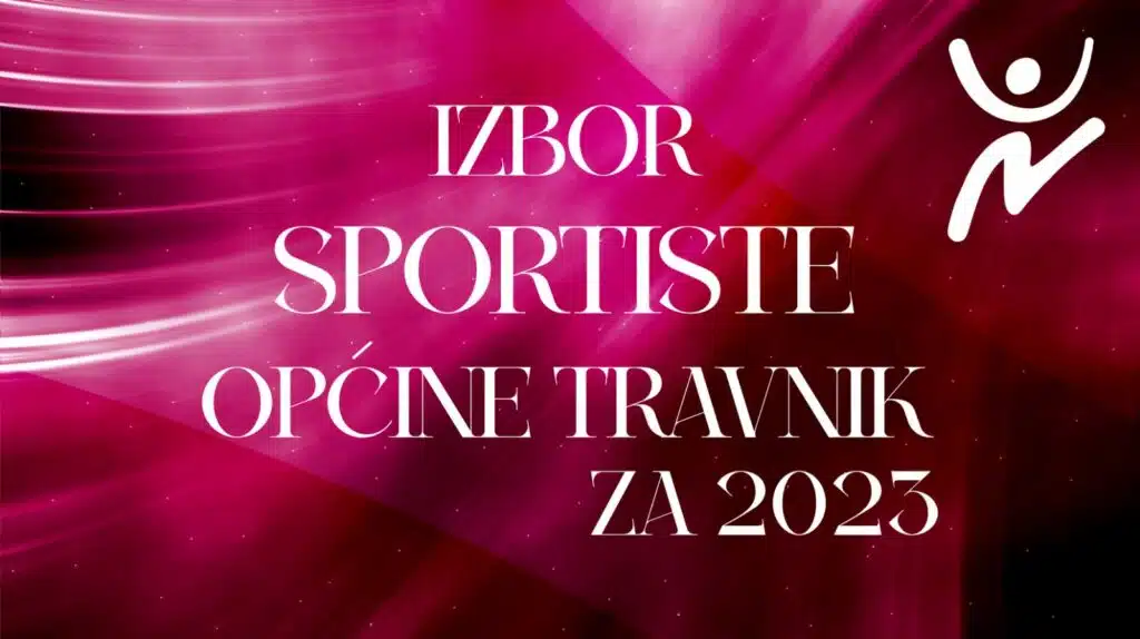 Javni poziv za dostavu prijedloga za “Izbor sportiste općine Travnik za 2023. godinu”
