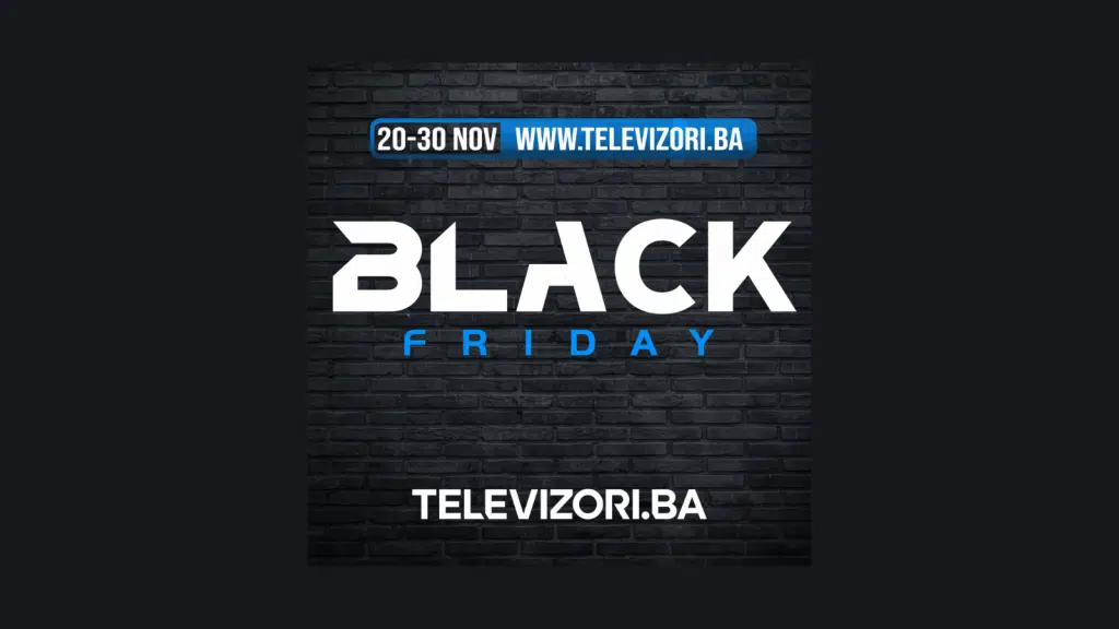 Ne propustite BLACK FRIDAY na televizori.ba: Popusti koji oduzimaju dah!