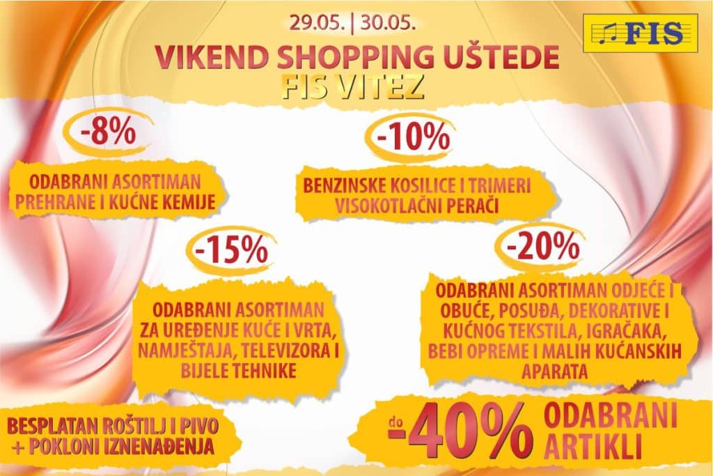 Vikend shopping uštede – FIS u Vitezu i Centar za kuću i vrt