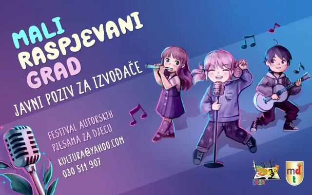 Javni poziv za učešće u programu festivala„MALI RASPJEVANI GRAD”