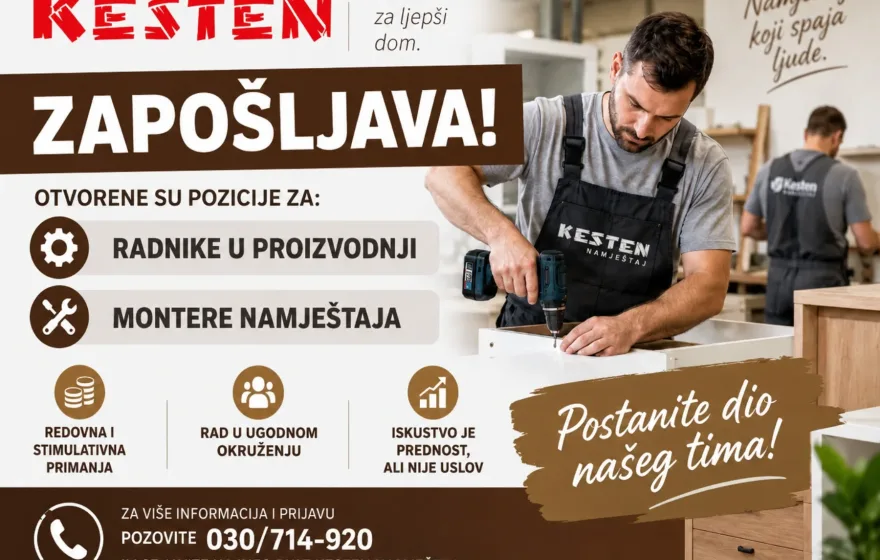 Kesten namještaj zapošljava – otvorene nove pozicije