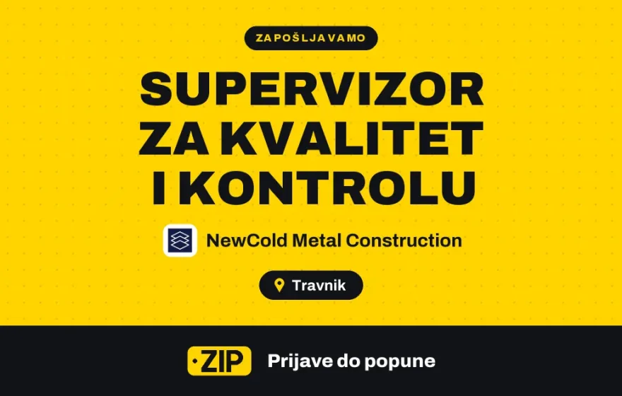 NewCold Metal Construction zapošljava: Supervizor za kvalitet i kontrolu (Travnik)