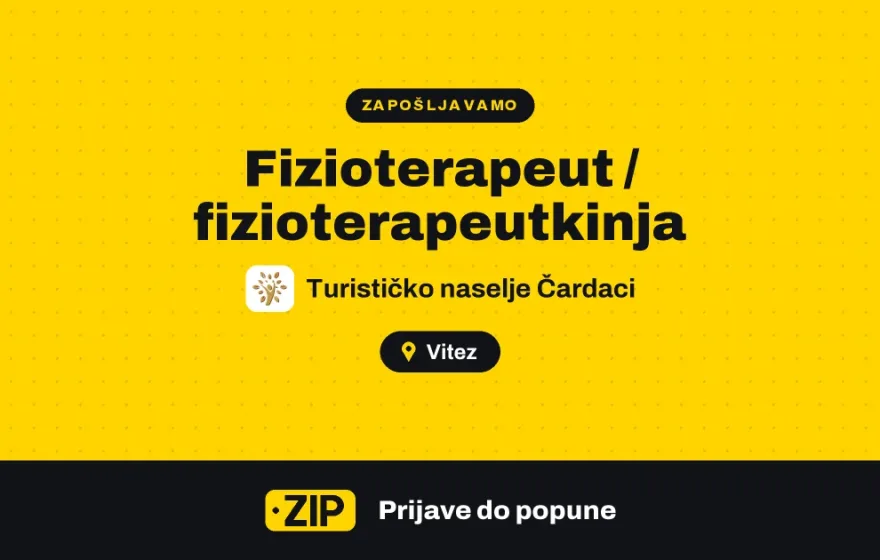 Turističko naselje Čardaci zapošljava: Fizioterapeut / fizioterapeutkinja (Vitez)