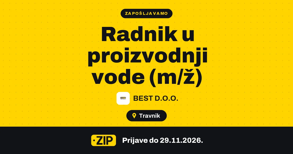 BEST D.O.O. zapošljava: Radnik u proizvodnji vode (m/ž) (Travnik)